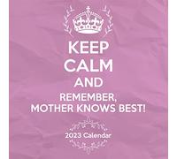 Keep Calm & Carry On, Mum Knows Best Square Wall Calendar 2023
