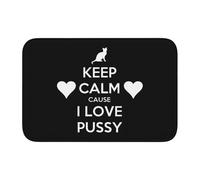 Keep Calm Cause I Love Pussy Zerbinotto Morbide Zerbino Per Ingresso Lavabile Tappetino Entrata Per Camera Veranda Soggiorno 60X40Cm