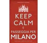 Keep calm e passeggia per Milano