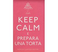 Keep calm e prepara una torta