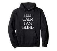 Keep Calm I Am Blind Persone cieche Felpa con Cappuccio
