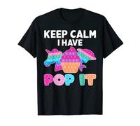 Keep calm i have pop it Girl Pop Fidget Toys Graphic Unicorn Maglietta