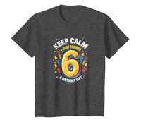 Keep Calm I Just Turned 6° Regalo di Compleanno per Bambini Maglietta, Bambini, Grigio Scuro, 8 Anni