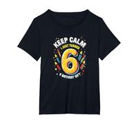 Keep Calm I Just Turned 6° Regalo di Compleanno per Bambini Maglietta, Donna Plus-Size, Nero, 4X