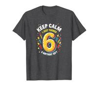Keep Calm I Just Turned 6° Regalo di Compleanno per Bambini Maglietta, Uomo, Grigio Scuro, L