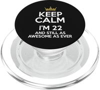 Keep Calm I'm 22 Years Divertente festa per il 22° compleanno B-Day PopSockets PopGrip per MagSafe