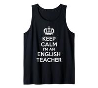 Keep Calm I'm An English Teacher maglietta Canotta