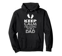Keep Calm Im Going To Be A Dad Annuncio Felpa con Cappuccio