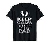 Keep Calm Im Going To Be A Dad Annuncio Maglietta