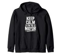 Keep Calm I'm The Mayor - Dichiarazione Divertente Felpa con Cappuccio