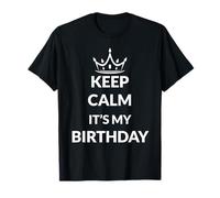 Keep Calm it's my Birthday T - Maglietta Maglietta
