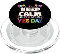 Keep Calm its my Yes Day for Daddys Yes Day Kids PopSockets PopGrip per MagSafe