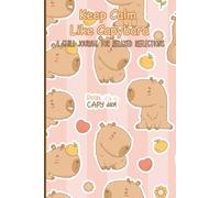 Keep Calm Like Capybara: A Chill Lined Journal for Slow Living and Peaceful Moments