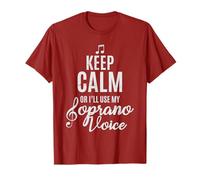 Keep Calm Or I'll Use My Soprano Voice Choir Gifts Maglietta Maglietta