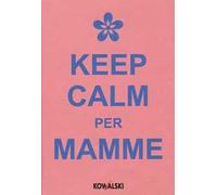 Keep calm per mamme