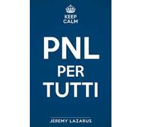Keep calm. PNL per tutti