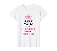 Keep Calm sono L'Amica della Sposa Divertenti Regalo Amiche Maglietta