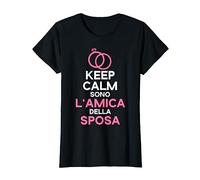 Keep Calm sono L'Amica della Sposa Divertenti Regalo Amiche Maglietta