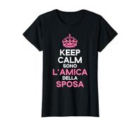 Keep Calm sono L'Amica della Sposa Divertenti Regalo Amiche Maglietta