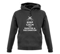 Keep Calm Sono Un Pittore E Decoratore Felpa Unisex - Pittura E Decorazione