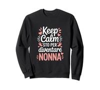 Keep Calm STO per Diventare Nonna Annuncio Gravidanza Felpa