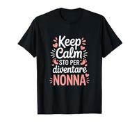 Keep Calm STO per Diventare Nonna Annuncio Gravidanza Maglietta