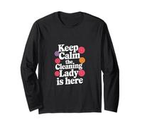 Keep Calm the Cleaning Lady Is Here Retro Funny Citazione Maglia a Manica