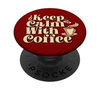 KEEP-CALM WITH COFFEE ti calma con una tazza di caffè PopSockets PopGrip Adesivo