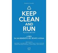 Keep clean and run #pulisciecorri. A piedi da San Benedetto del Tronto a Roma
