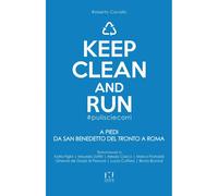 Keep clean and run #pulisciecorri di Roberto Cavallo - Fusta editore, 2016