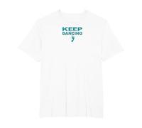 Keep Dancing Foot motivazionale amante della danza Maglietta, Uomo taglie grandi, Bianco, 4X Tall