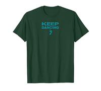 Keep Dancing Foot Motivazionale Amante della Danza Maglietta, Uomo, Verde Foresta, L