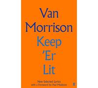 Van Morrison – Keep 'Er Lit: New Selected Lyrics – Copertina rigida