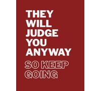 Keep Going Anyway: 6×8 Inches Ruled Journal, 120 Pages, Perfect for Thoughts, Notes & Reflections