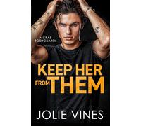 Keep Her from Them (McRae Bodyguards, #4)