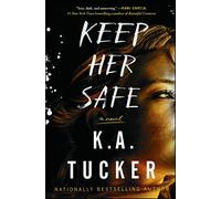 Keep Her Safe: A Novel