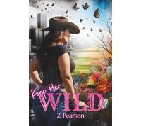 Keep Her Wild: Dark Small Town Romance