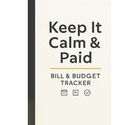 Keep it Calm & PAID: Bill & Budget Tracker, Monthly Planner, Bill Organizer, and Financial Notebook for Managing Payments | 6×9 in, Large Print