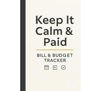 Keep it Calm & PAID Bill & Budget Tracker: Monthly Planner, Bill Organizer, and Financial Notebook for Managing Payments | 6×9 in, Large Print