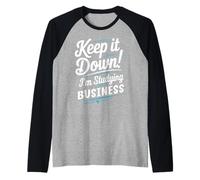 Keep It Down STO studiando Business Administration Maglia con Maniche Raglan
