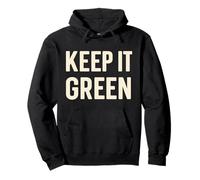 Keep It Green Eco Citazione Ambientale Felpa con Cappuccio