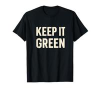 Keep It Green Eco Citazione Ambientale Maglietta