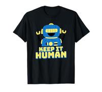 Keep It Human (Dichiarazione Anti AI) (Grafica Divertente del Robot) Maglietta