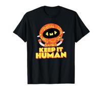 Keep It Human (Simpatica Dichiarazione Anti AI Robot) Maglietta
