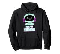 Keep It Human (Simpatica Dichiarazione Anti IA) Felpa con Cappuccio