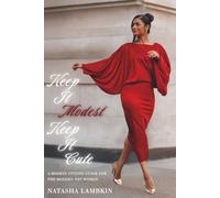 Keep It Modest Keep It Cute: A Modest Styling Guide for the Modern-Day Woman