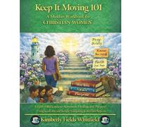 Keep It Moving 101: Mindset Workbook for Christian Women