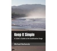 Keep It Simple: A CASAC’s Guide to the Stabilization Stage