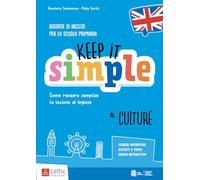 KEEP IT SIMPLE CULTURE. COME RENDERE SEMPLICE LA LEZIONE DI INGLESE NELLA SCUOLA PRIMARIA.