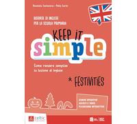 KEEP IT SIMPLE FESTIVITIES: COME RENDERE SEMPLICE LA LEZIONE DI INGLESE NELLA CUOLA PRIMARIA.
